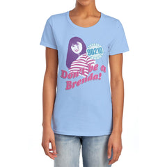Beverly Hills 90210 Don't Be A Brenda Women's 18/1 Cotton Short-Sleeve T-Shirt