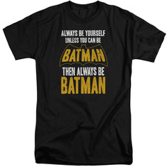 Batman Comics Be Batman Men's 18/1 Tall Cotton Short-Sleeve T-Shirt