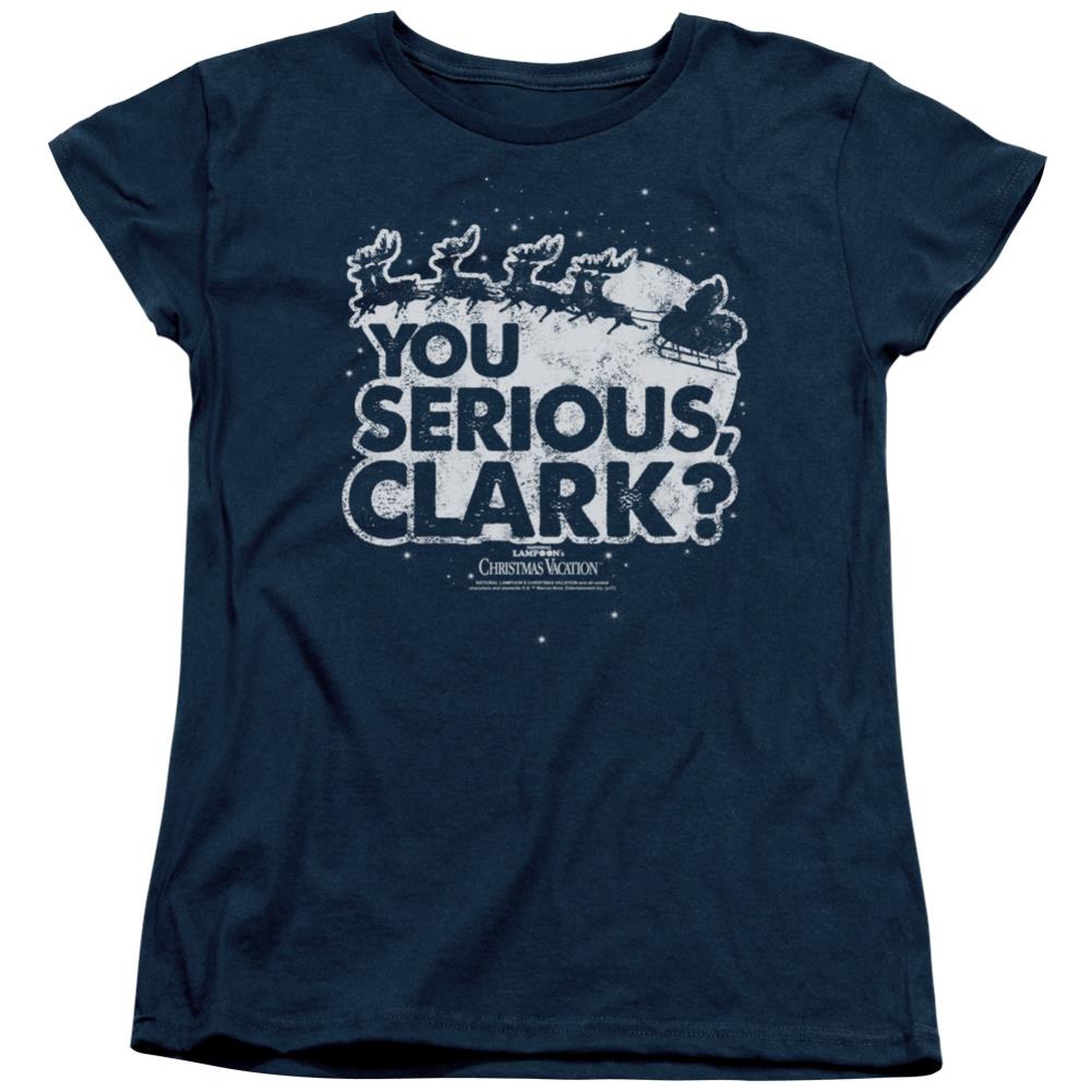 Christmas Vacation You Serious Clark Women's 18/1 Cotton Short-Sleeve T-Shirt