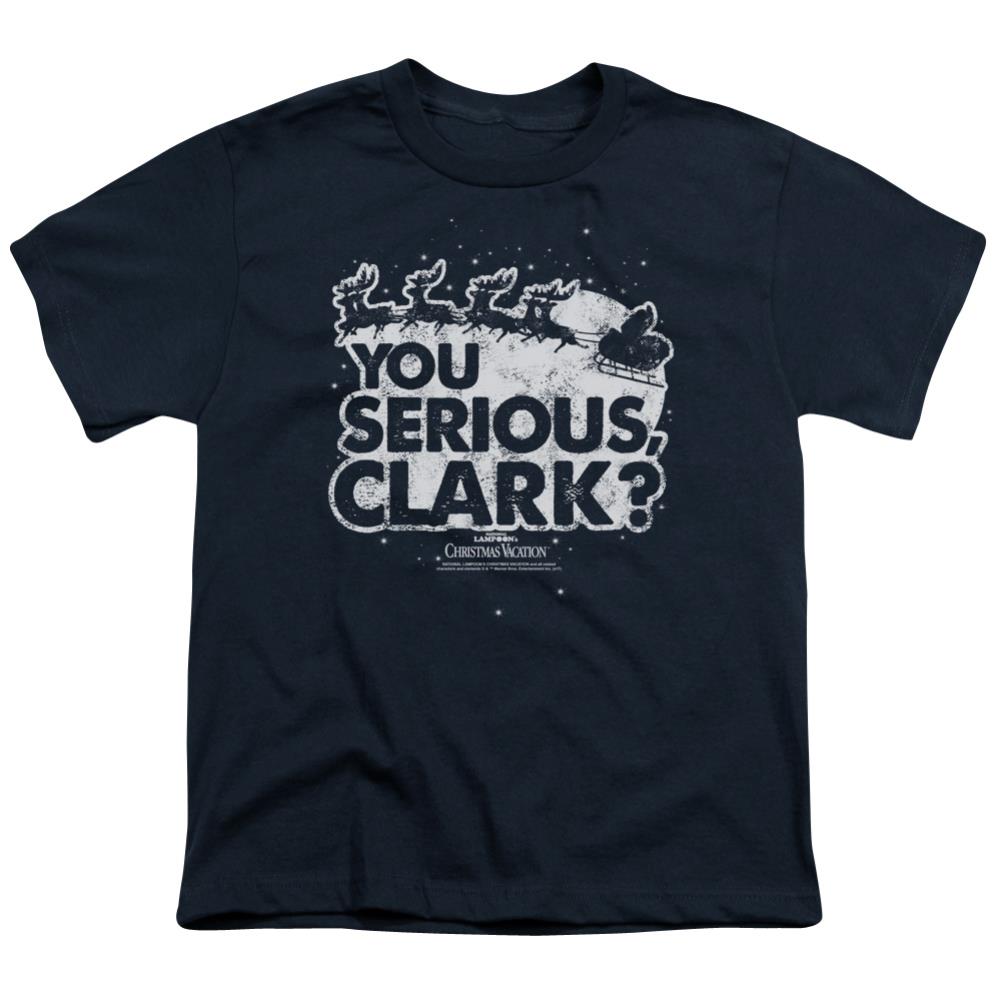 Christmas Vacation You Serious Clark Youth 18/1 100% Cotton Short-Sleeve T-Shirt