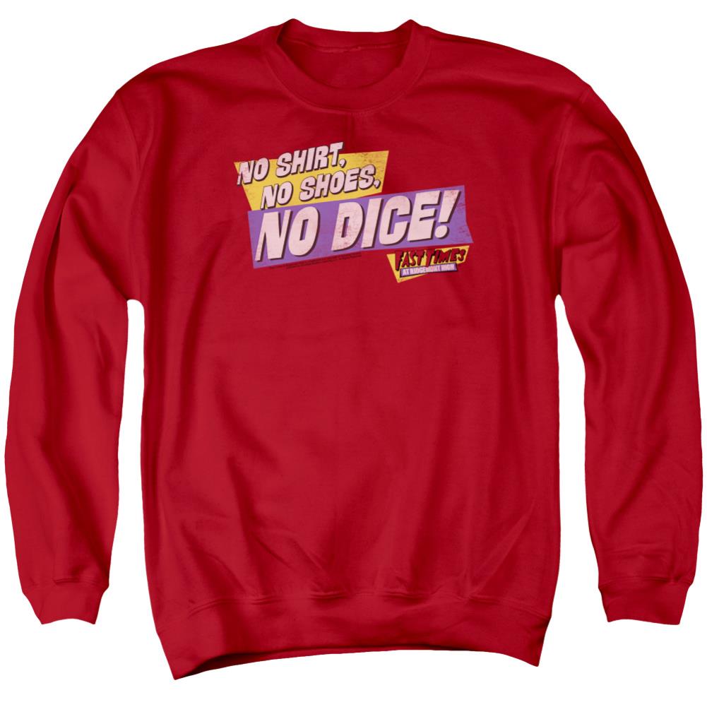 Fast Times At Ridgemont High No Dice Men's Crewneck 50 50 Poly Long-Sleeve T-Shirt