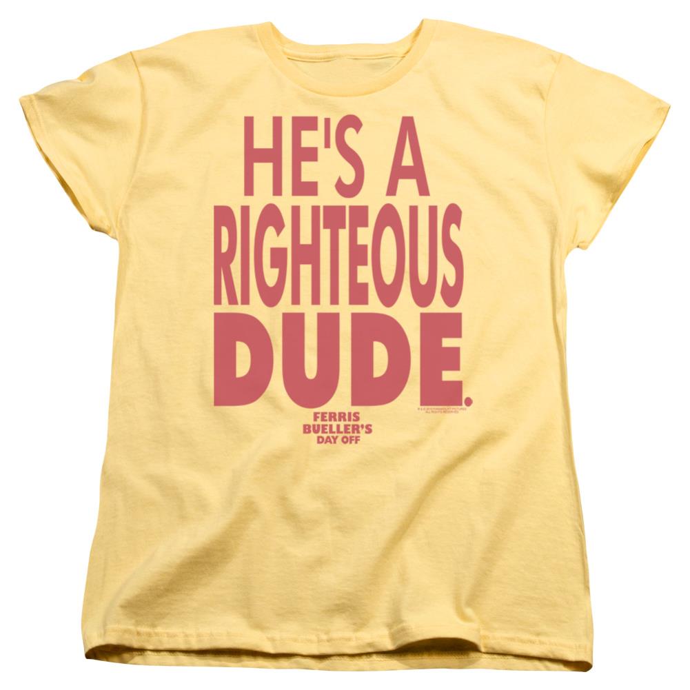 Ferris Bueller's Day Off Righteous Dude Women's 18/1 Cotton Short-Sleeve T-Shirt