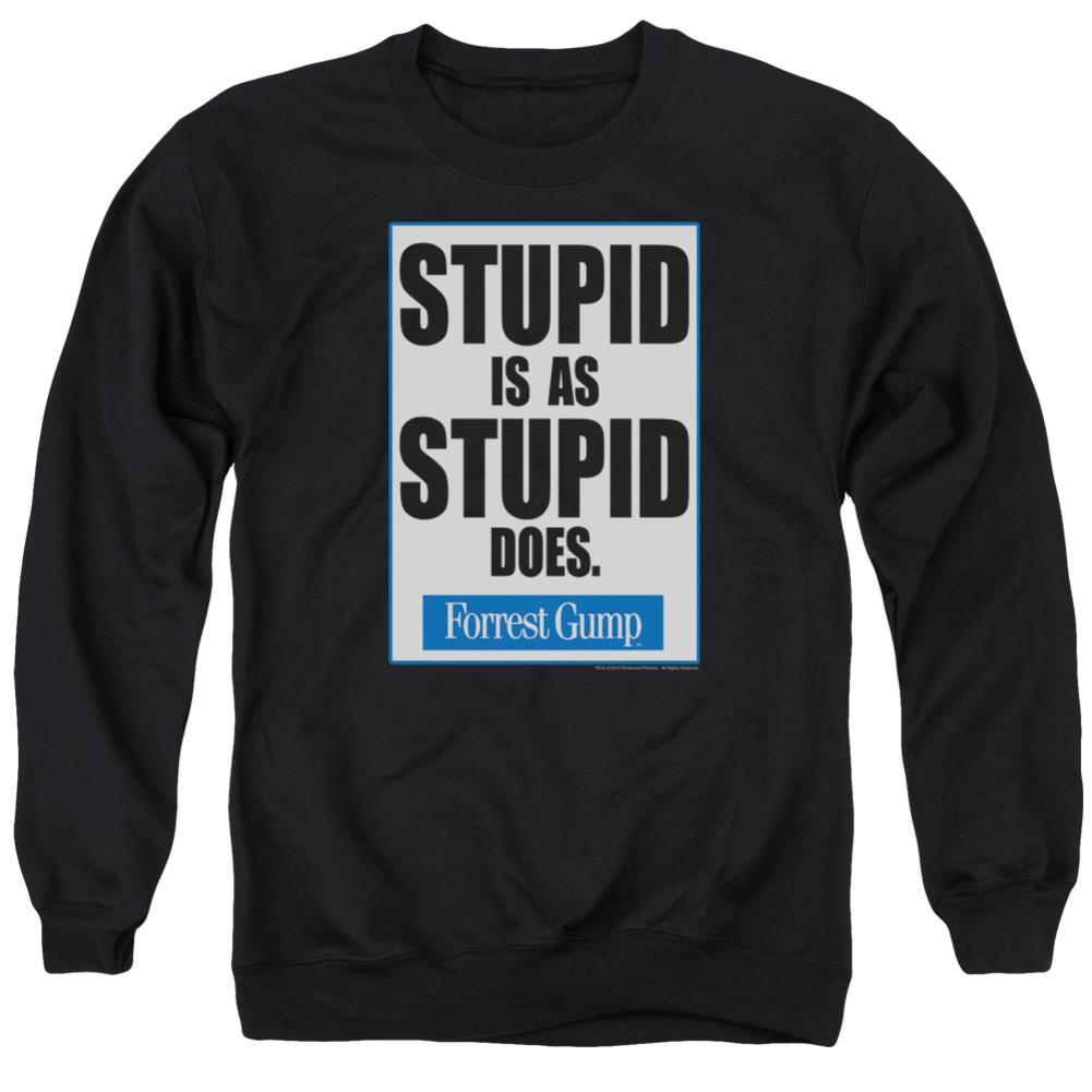 Forrest Gump Stupid Is Men's Crewneck 50 50 Poly Long-Sleeve T-Shirt