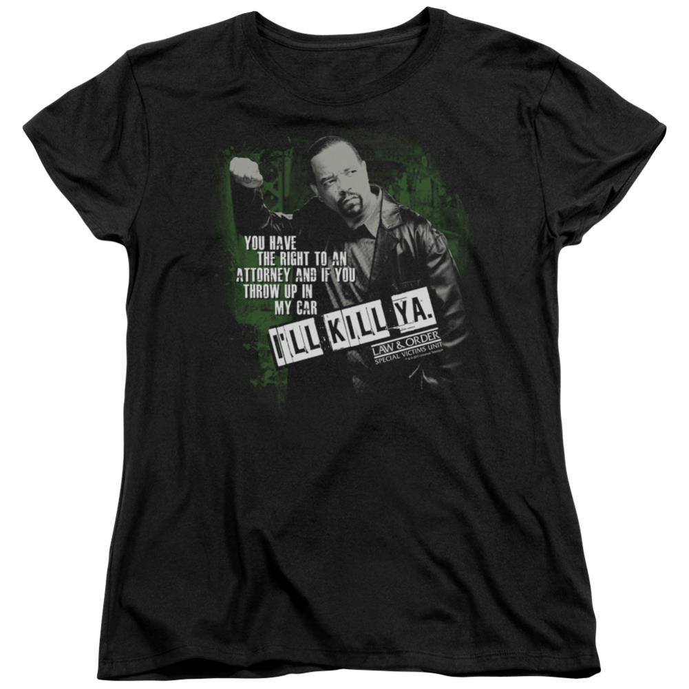 Law And Order SVU I'll Kill Ya Women's 18/1 Cotton Short-Sleeve T-Shirt