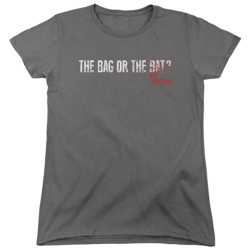Ray Donovan Bag Or Bat Women's 18/1 Cotton Short-Sleeve T-Shirt