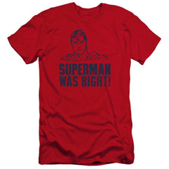 Superman Was Right Men's Ultra-Soft 30/1 Cotton Slim SS T