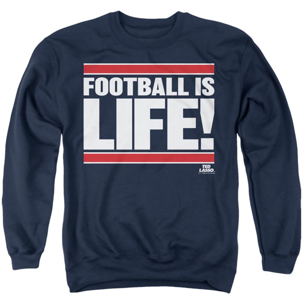 Ted Lasso Football Is Life Men's Crewneck 50 50 Poly Long-Sleeve T-Shirt