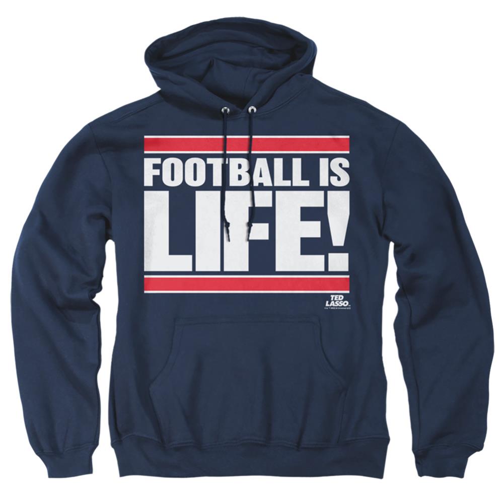 Ted Lasso Football Is Life Men's Pull-Over 75 25 Poly Hoodie