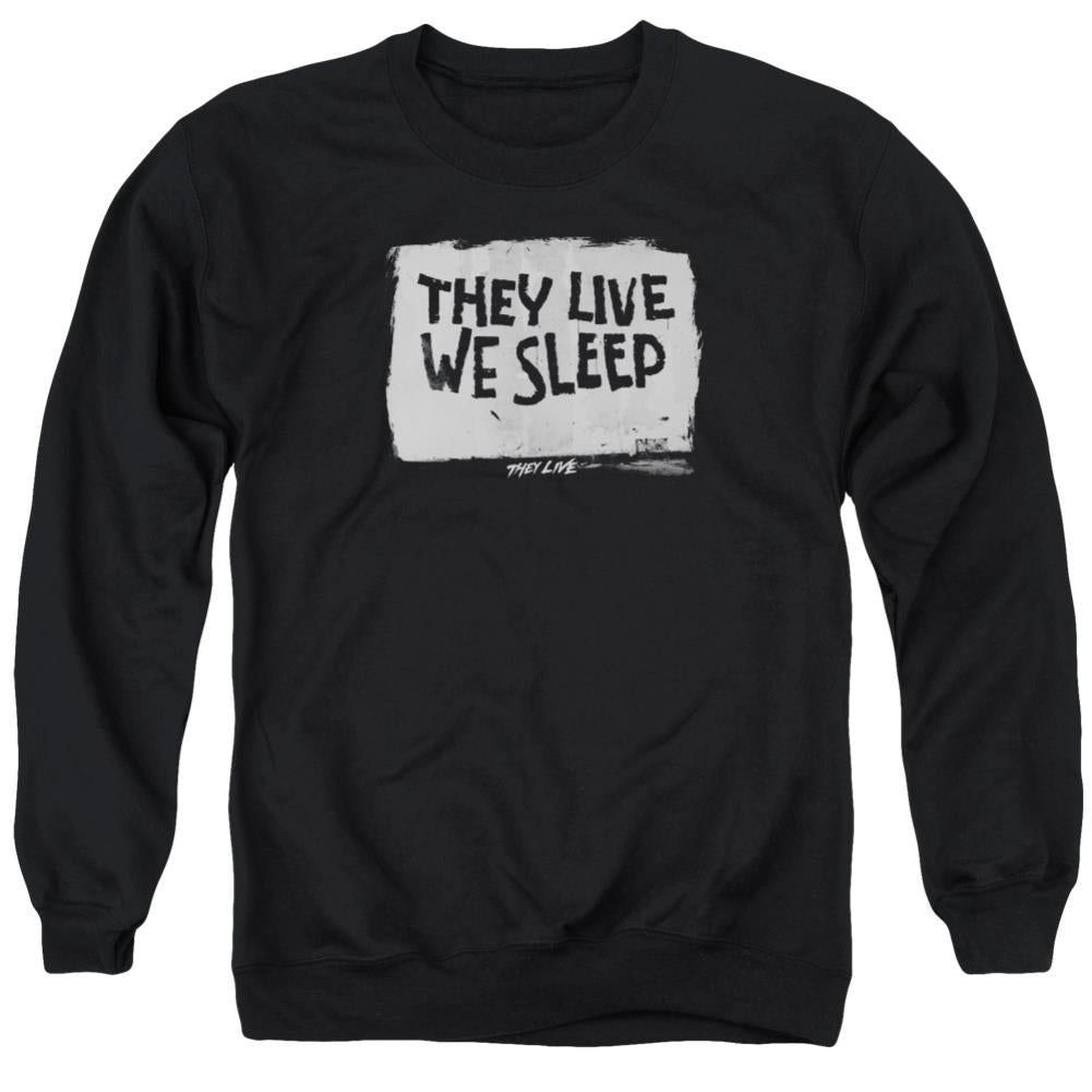 They Live We Sleep Men's Crewneck 50 50 Poly Long-Sleeve T-Shirt
